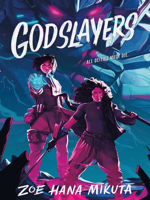 Title details for Godslayers by Zoe Hana Mikuta - Available